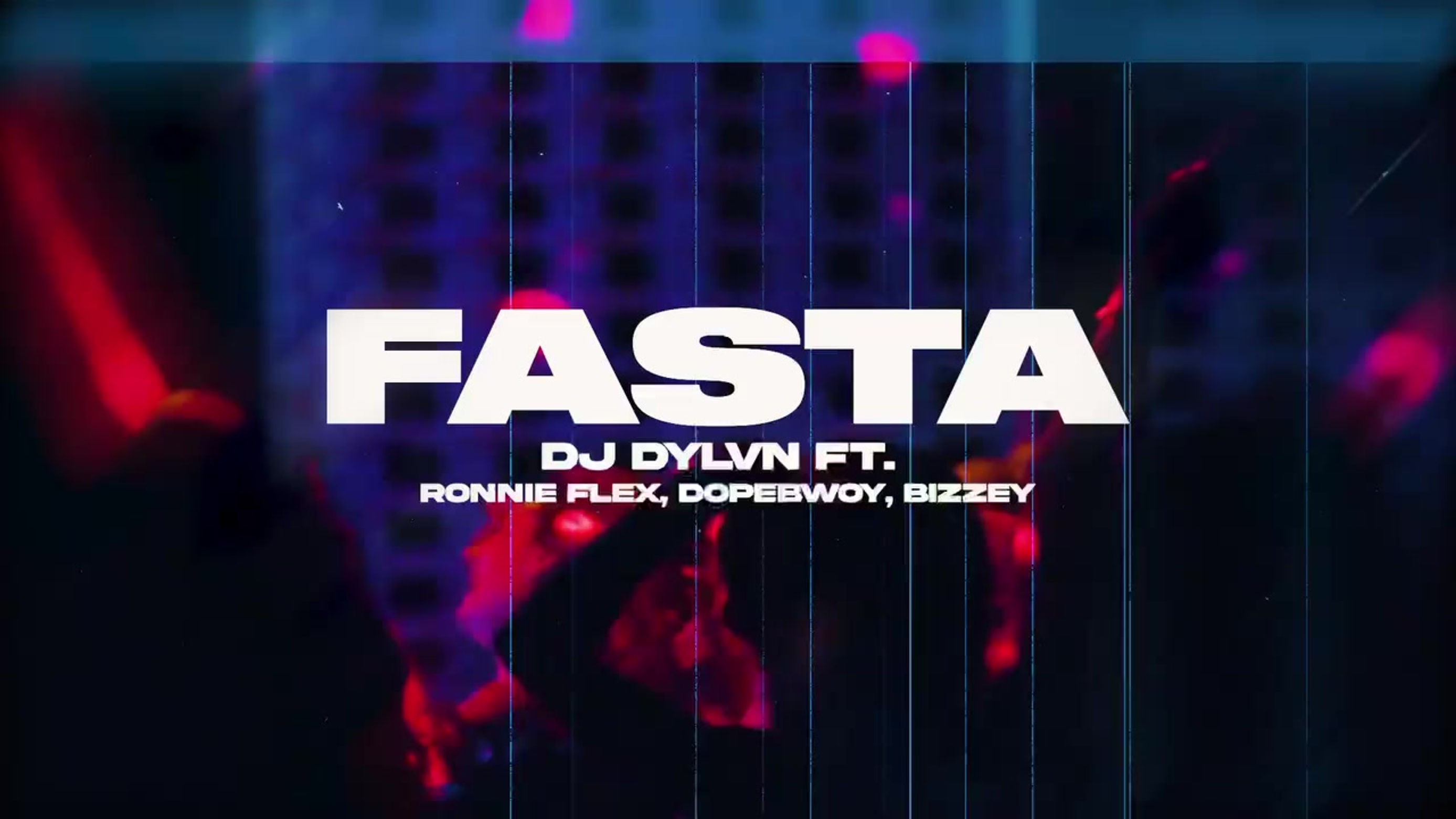 Fasta  Dj Dylvn Ronnie Flex  Dopebwoy Bizzey
